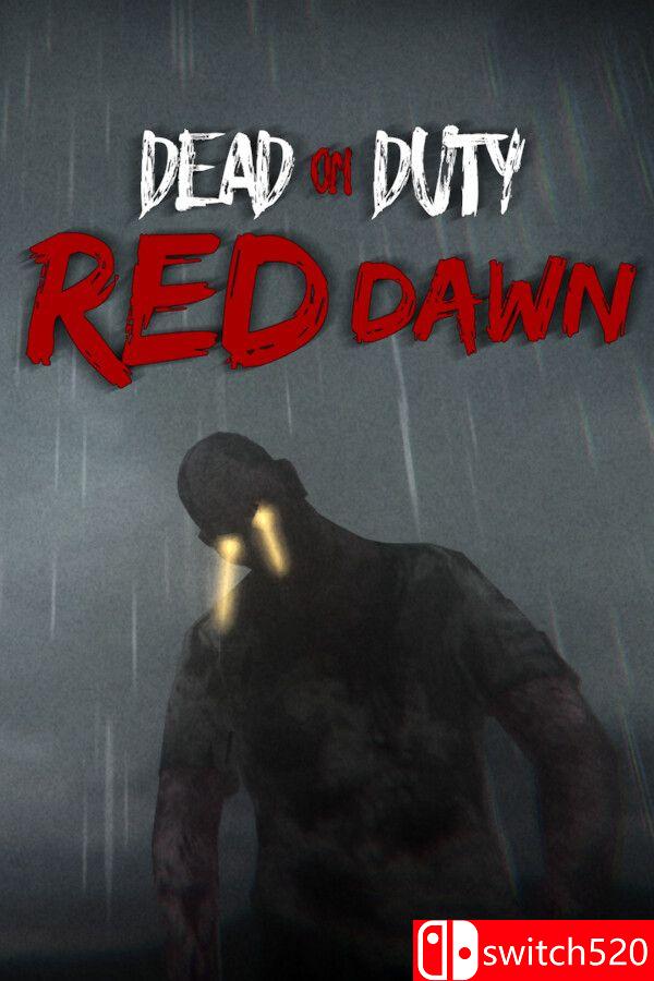 《殉职：赤色黎明（Dead On Duty: Red Dawn）》[英文]-谷进海小站